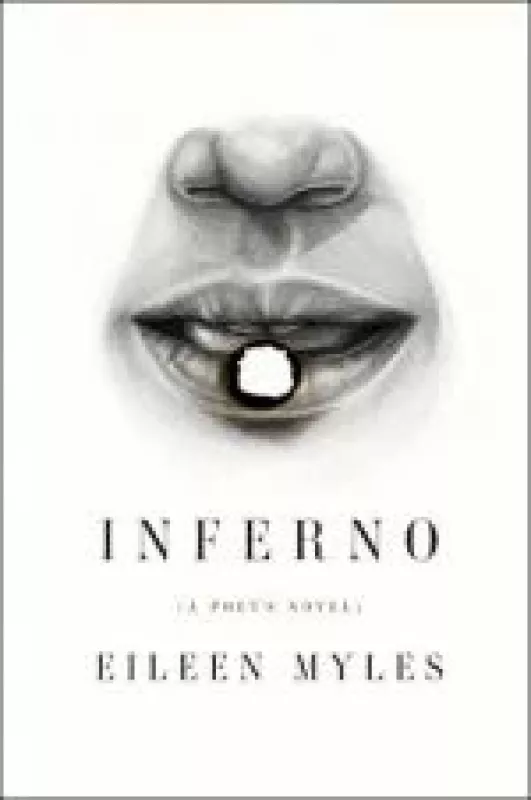 Inferno (a poet's novel) - Eileen Myles, knyga