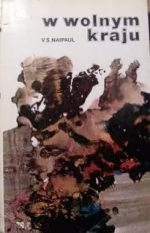W wolnym kraju - V.S. Naipaul, knyga