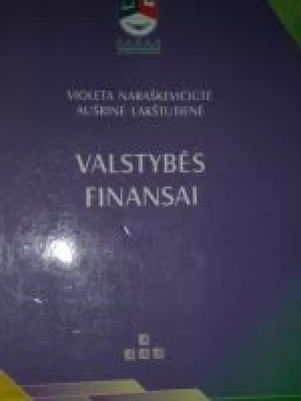 Valstybės finansai - Violeta Naraškevičiūtė, Aušrinė  Lakštutienė, knyga