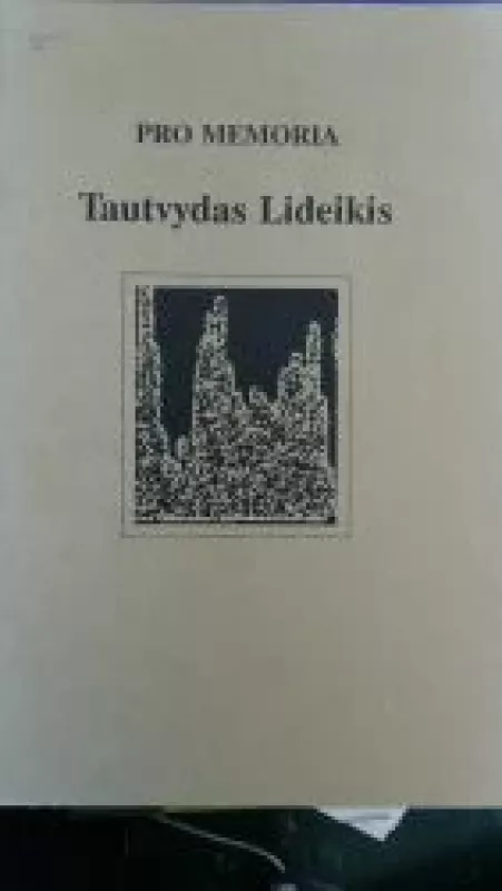 Pro memoria Tautvydas Lideikis - K. Naudžius, knyga