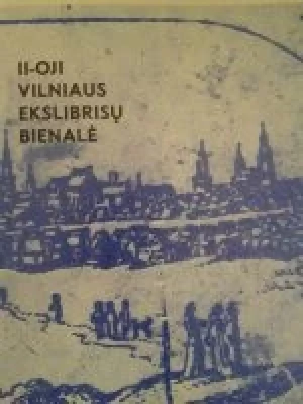 II - oji Vilniaus ekslibrisų bienalė: katalogas - Juozas Nekrošius, knyga