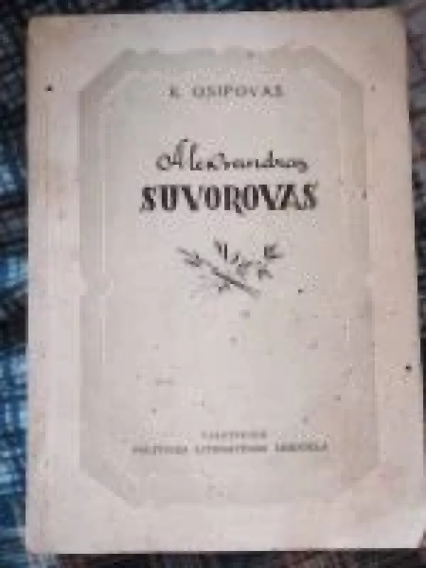 Aleksandras Suvorovas - K. Osipovas, knyga