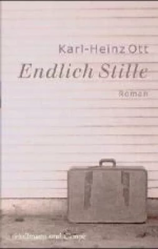 Endlich Stille: Roman - Karl-Heinz Ott, knyga