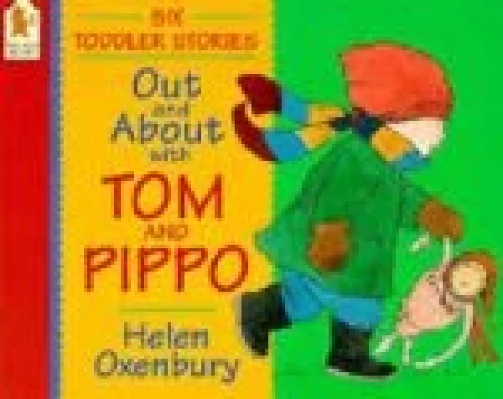 Out and About with Tom and Pippo - Helen Oxenbury, knyga