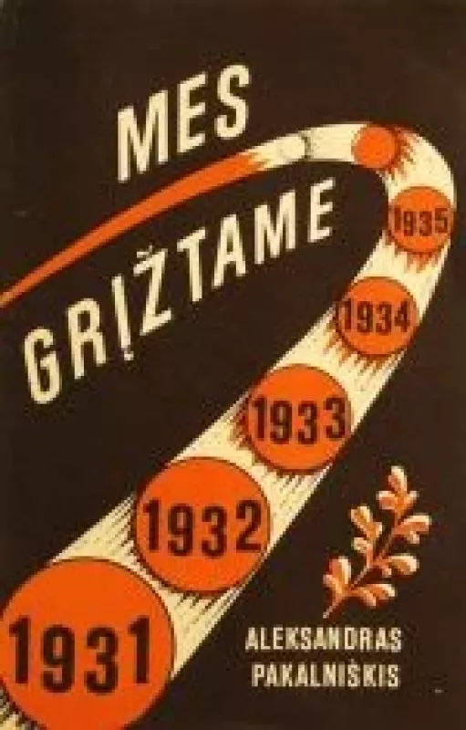 Mes grįžtame - Aleksandras Pakalniškis, knyga