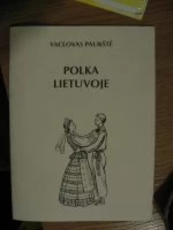 Polka Lietuvoje - Vaclovas Paukštė, knyga