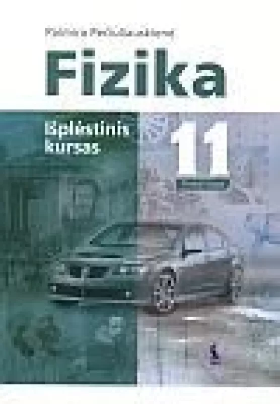 Fizika XI kl. 1 d. išplėstinio kurso vadovėlis - Palmira Pečiuliauskienė, knyga