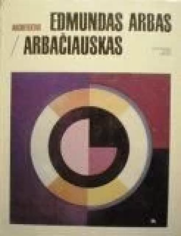 Architektas Edmundas Arbas Arbačiauskas - K. Pempė, ir kiti. , knyga