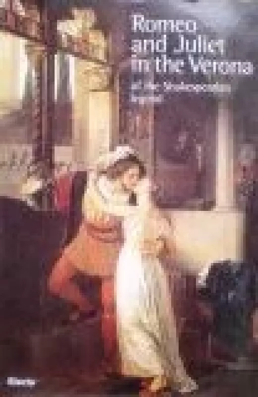 Romeo and Juliet in the Verona of the Shakespearian legend - Flavia Pesci, knyga