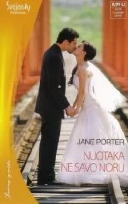 Nuotaka ne savo noru - Jane Porter, knyga