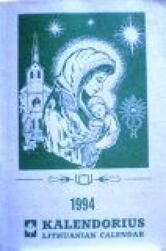Kalendorius. Lithuanian Calendar 1994 - Stasys Prakapas, knyga
