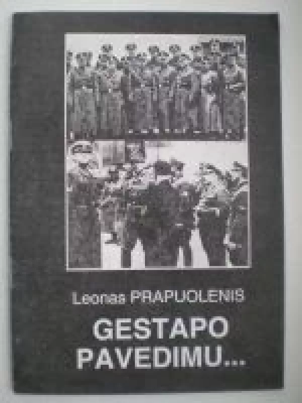 Gestapo pavedimu... - Leonas Prapuolenis, knyga