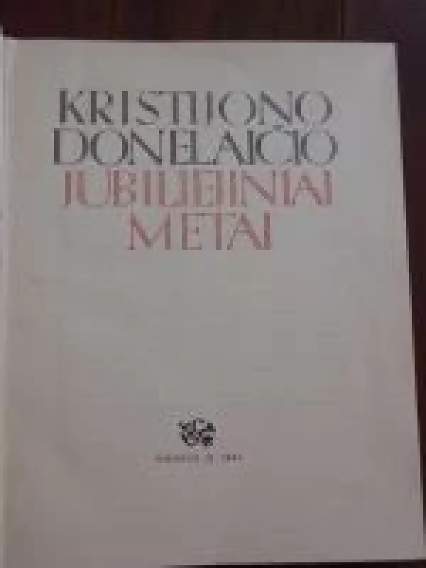 Kristijono Donelaičio jubiliejiniai metai - E. Pronckus, J.  Petronis, knyga