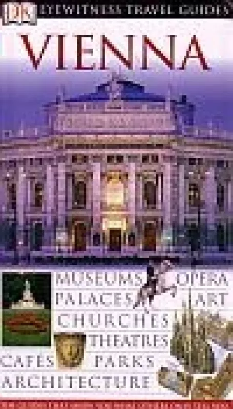 Eyewitness Travel Guide: Vienna: Viena - Carolyn Pyrah, knyga