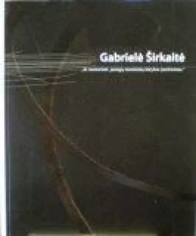 Gabrielė Širkaitė (1975-2002) - R. Rachlevičiūtė, knyga