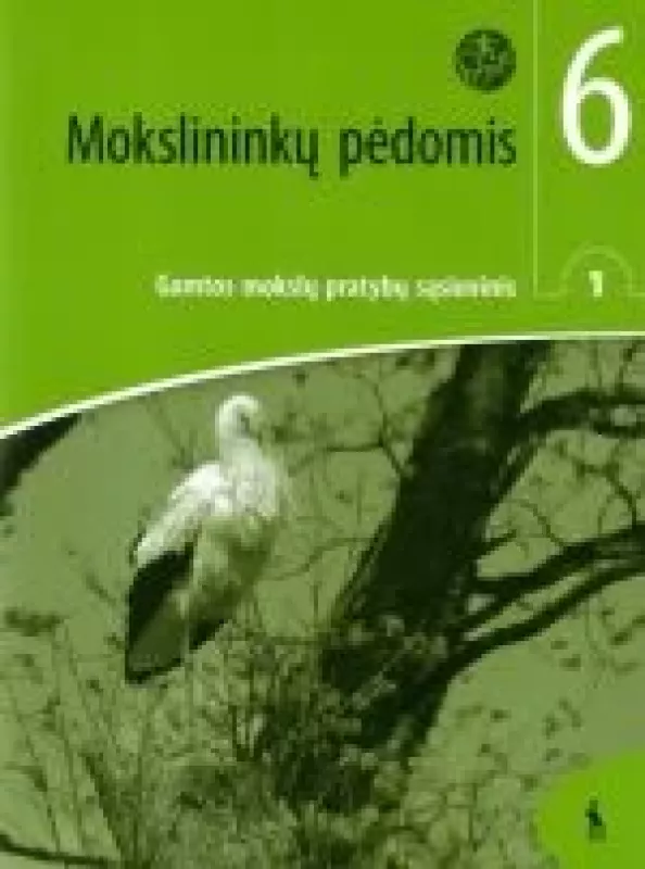 Mokslininkų pėdomis VI kl. 1 d. gamtos mokslų pratybų sąsiuvinis - J. Raugalas, E.  Motiejūnienė, S.  Vingelienė, L.  Geleževičiūtė, ir kt. , knyga