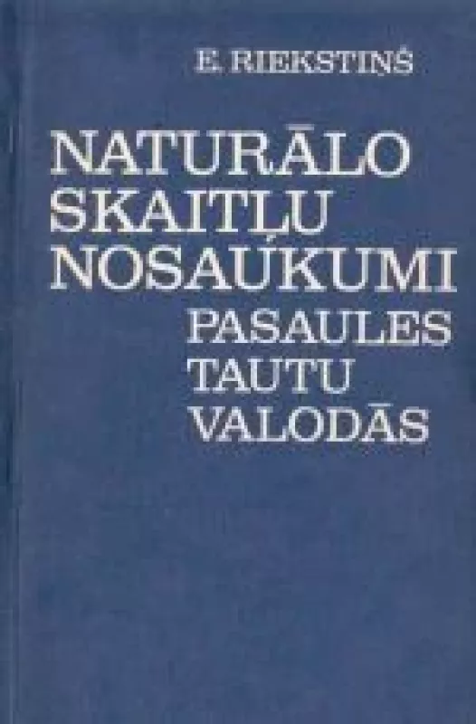 Naturālo skaitļu nosaukumi pasaules tautu valodās - E. Riekstiņš, knyga