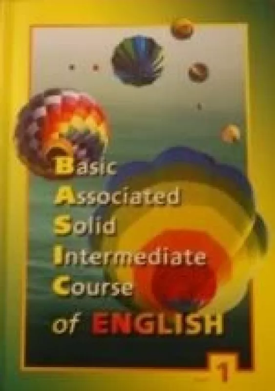 Basic Associated Solid Intermediate Course of English (Part 1) - J. Rink, knyga