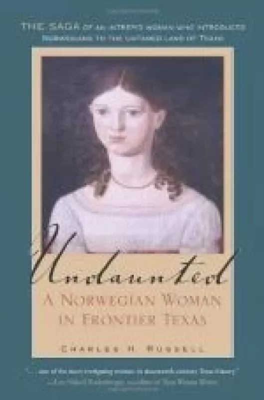 Undaunted: A Norwegian Woman in Frontier Texas - Charles H. Russell, knyga