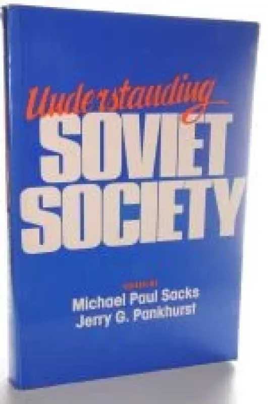 Understanding Soviet Society - Michael Paul Sacks, Jerry  G.Pankhurst, knyga