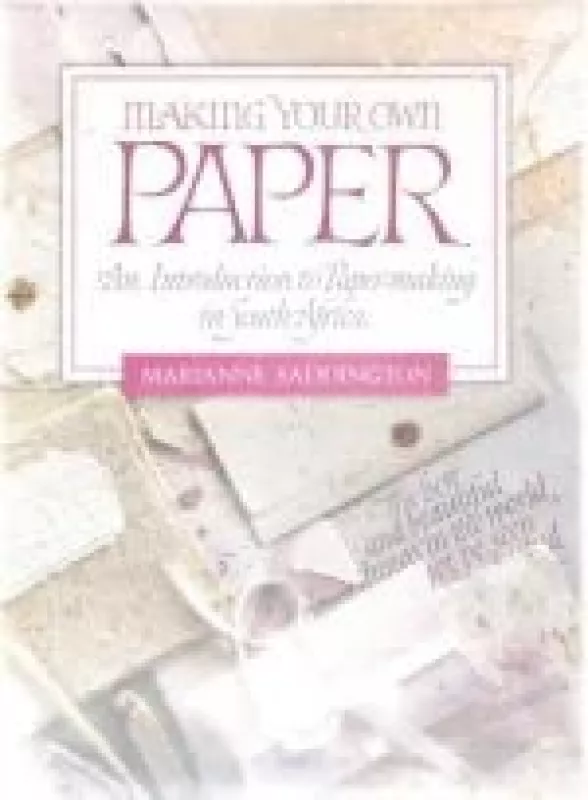 Making Your Own Paper - Marianne Saddington, knyga
