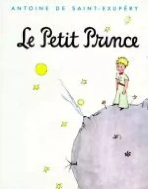 Le Petit Prince - Antoine de Saint-Exupéry, knyga