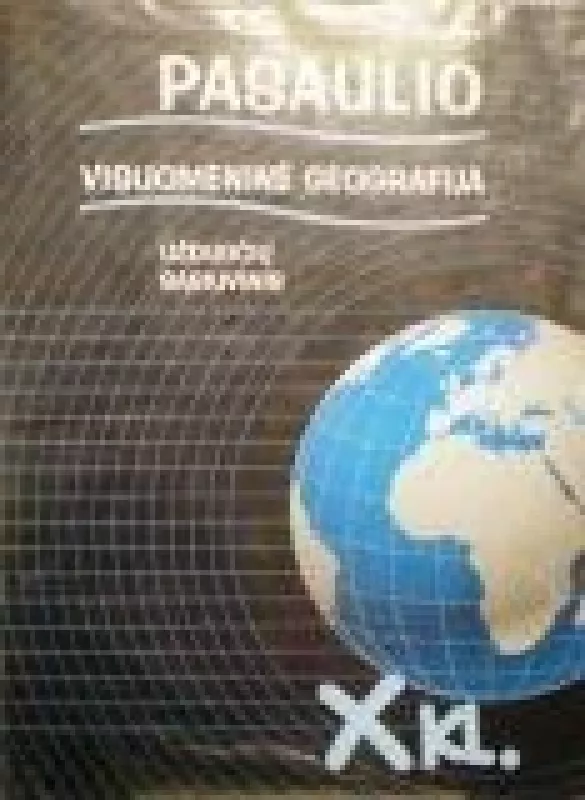 Pasaulio visuomeninė geografija. Užduočių sąsiuvinis X kl. - Rytas Šalna, knyga