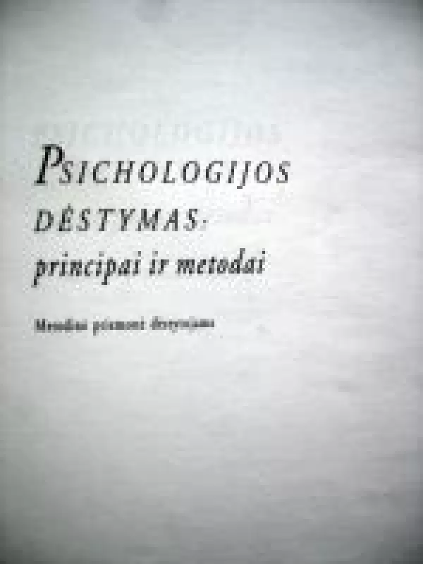 Psichologijos dėstymas: principai ir metodai - Rūta Sargautytė, knyga