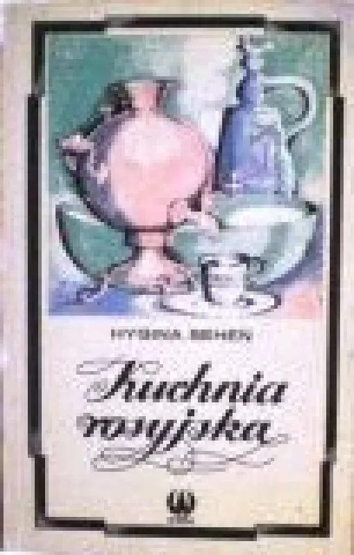 Kuchnia rosyjska - H. Sehen, knyga