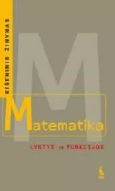 Matematika. Lygtys ir funkcijos:kišeninis žinynas - S. Shneider, knyga