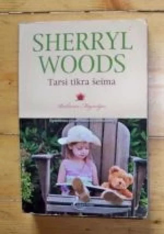 Tarsi tikra šeima - Sherryl Woods, knyga