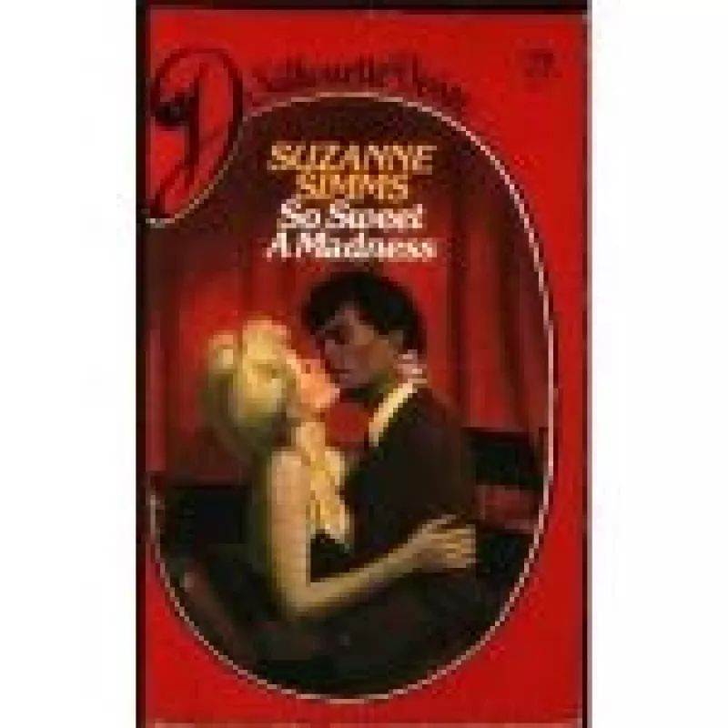 So Sweet A Madness (Silhouette Desire, No 79) - Suzanne Simms, knyga