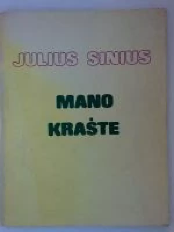 Mano krašte - Julius Sinius, knyga