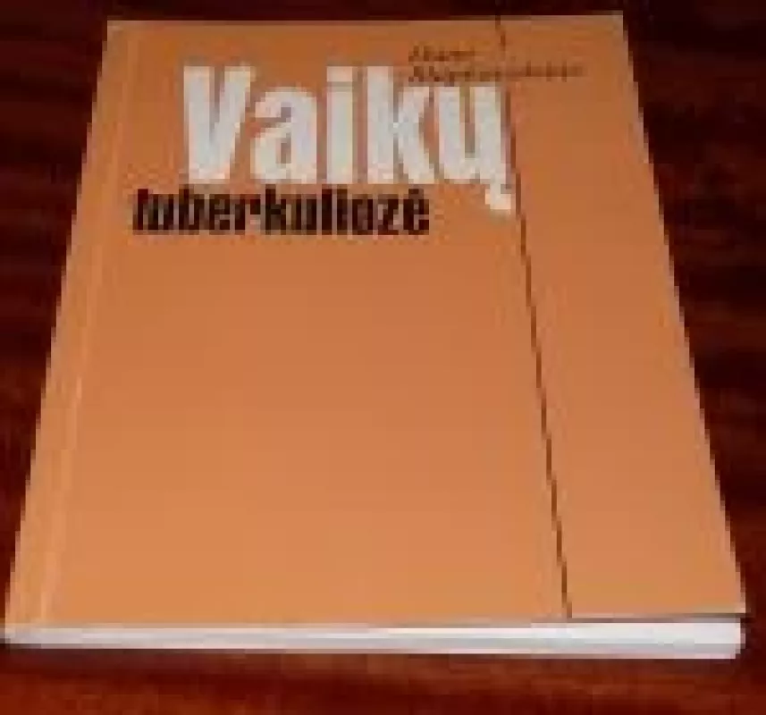 Vaikų tuberkuliozė - D. Šlapkauskaitė, knyga