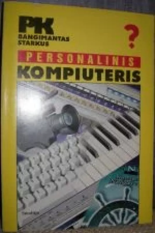 Personalinis kompiuteris - Bangimantas Starkus, knyga