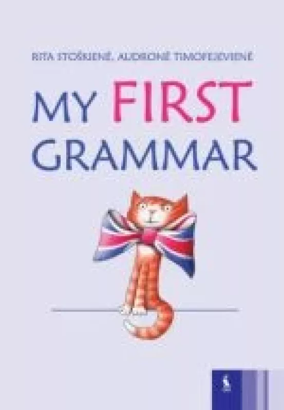 My First Grammar - R. Stoškienė, A.  Timofejevienė, knyga