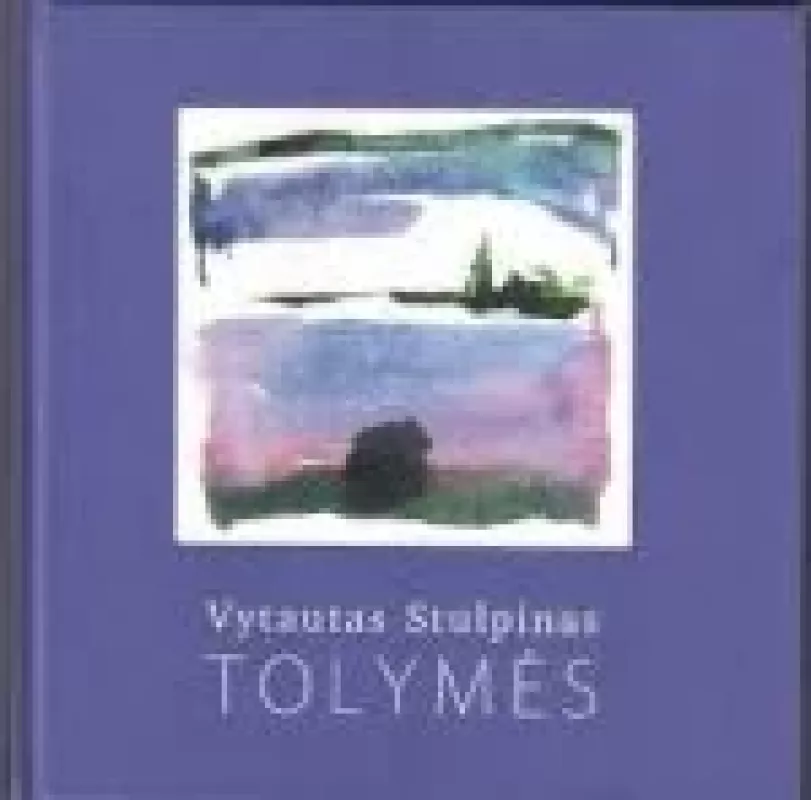 Tolymės - Vytautas Stulpinas, knyga