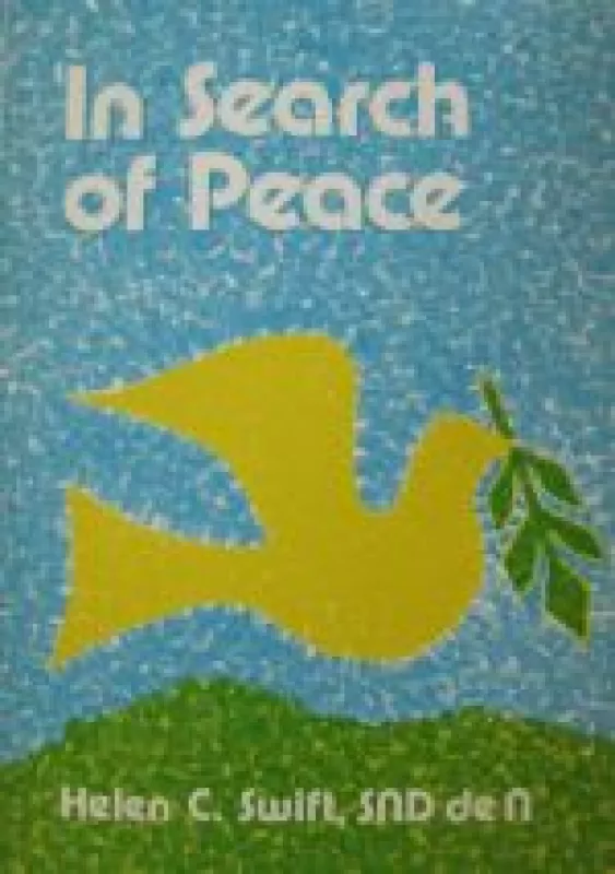 In Search of Peace - Helen C. Swift, knyga