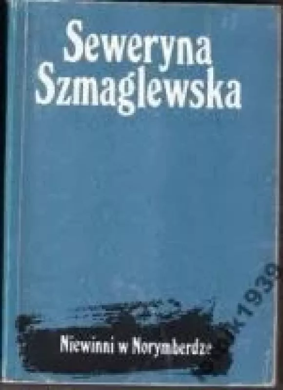 Niewinni w Norymberdze - Seweryna Szmaglewska, knyga