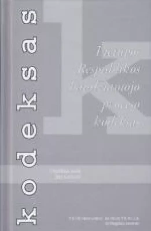 Lietuvos Respublikosbaudžiamojo proceso kodeksas - Ministerija Teisingumo, knyga