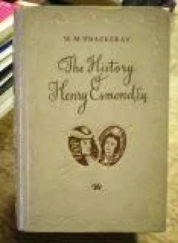 The History of Henry Esmond - William Makepeace Thackeray, knyga
