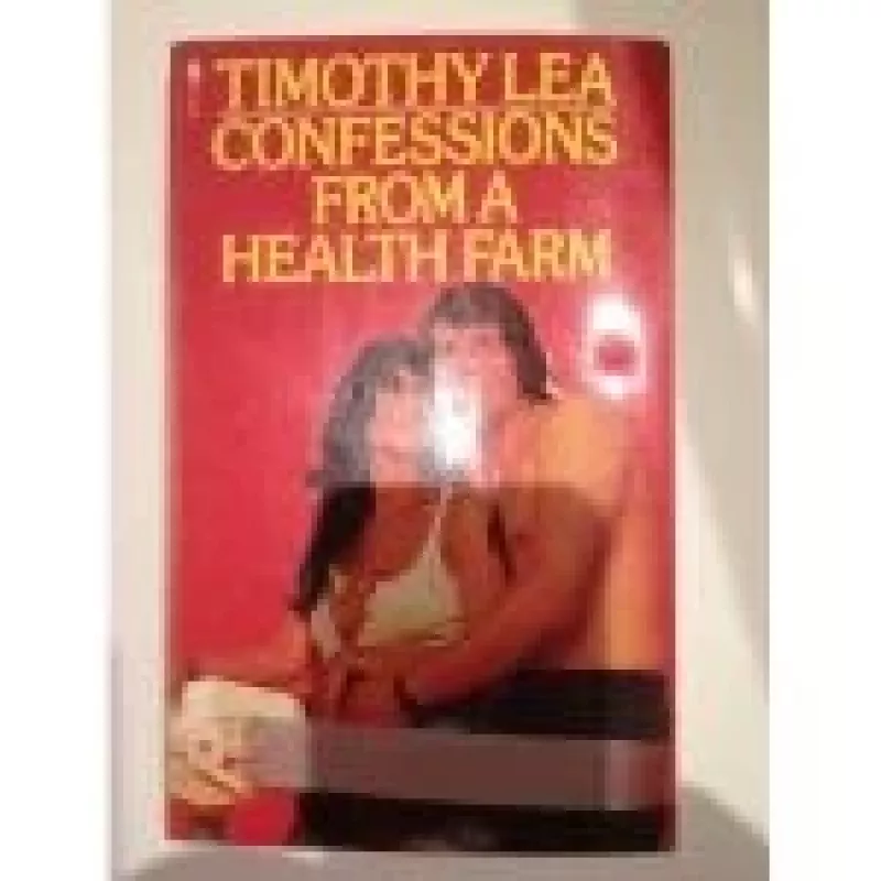 Confessions from a Health Farm - Lea Timothy, knyga