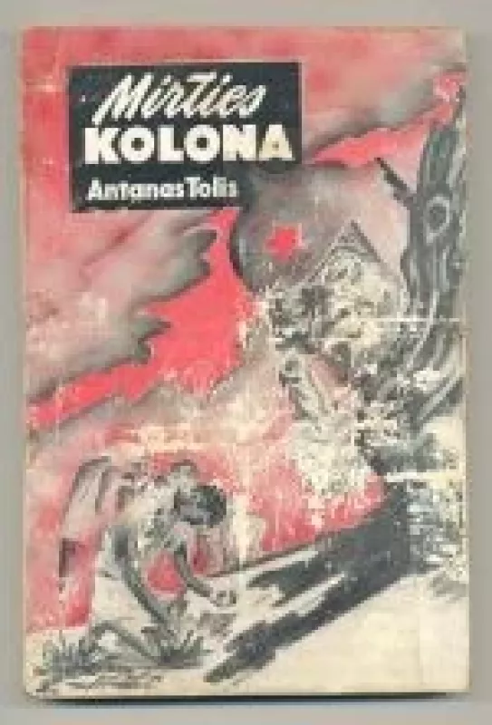 Mirties kolona - Antanas Tolis, knyga