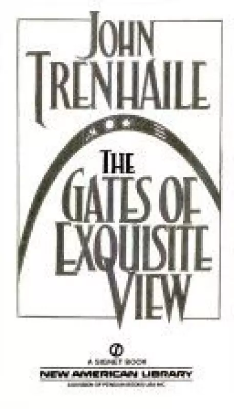 The Gates of Exquisite View - JOHN TRENHAILE, knyga