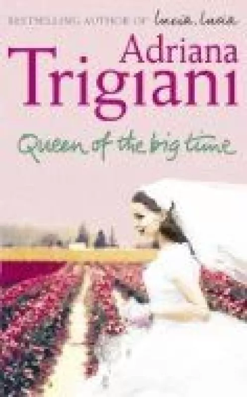 Queen of the Big Time - Adriana Trigiani, knyga