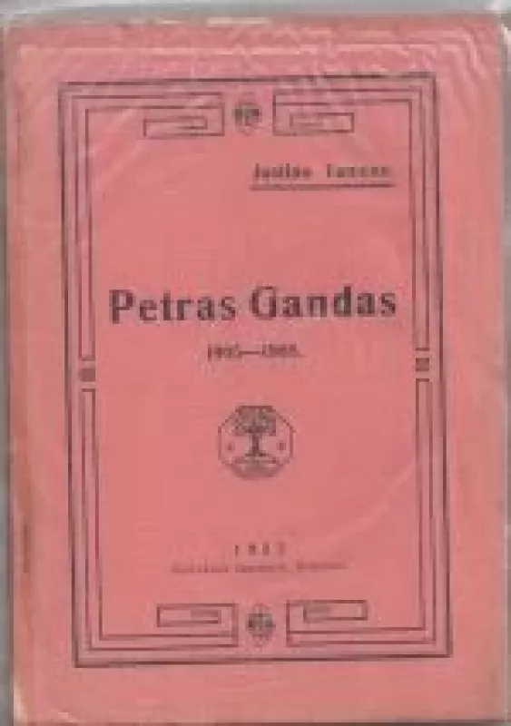 Petras Gandas 1905-1908 - Justinas Tumenas, knyga