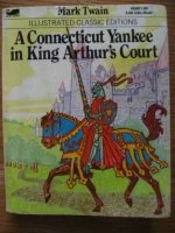 A Connecticut Yankee in King Arthur's Court - Mark Twain, knyga