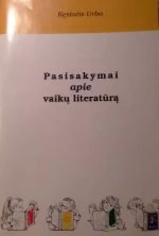 Pasisakymai apie vaiku literatura - Kęstutis Urba, knyga