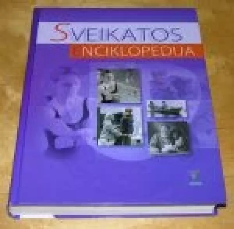 Sveikatos enciklopedija - Autorių Kolektyvas, knyga