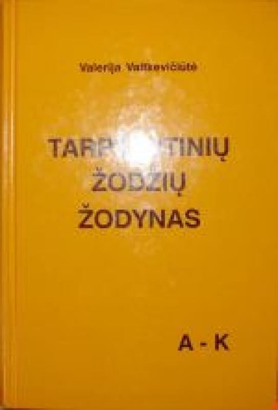 Tarptautinių žodžių žodynas - Valerija Vaitkevičiūtė, knyga